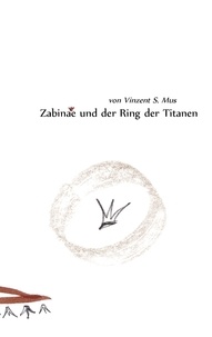 Vinzent S. Mus - Zabinae und der Ring der Titanen.