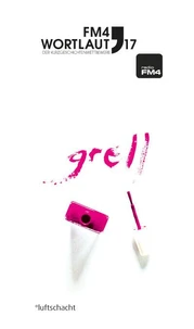 FM4 Wortlaut 17. GRELL