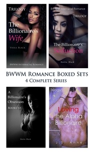  Viola Black et  J.S. Anne - BWWM Romance Boxed Sets: The Billionaire's Wife\The Billionaire's Seduction\A Billionaire's Obsession\Loving the Alpha Billionaire (4 Complete Series).