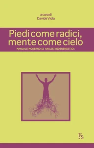 Piedi come radici, mente come cielo