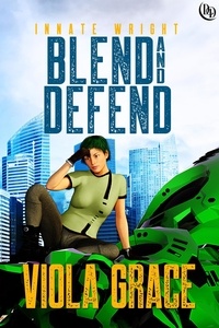  Viola Grace - Blend and Defend - Innate Wright, #6.