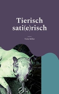 Viola Miller - Tierisch sati(e)risch.
