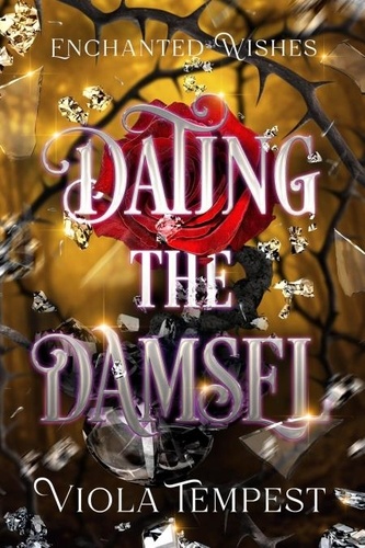  Viola Tempest - Dating the Damsel - Enchanted Wishes.