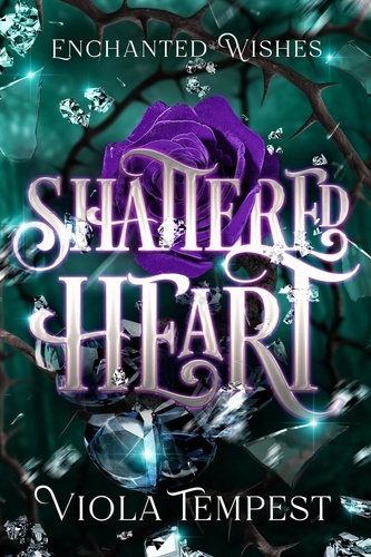  Viola Tempest - Shattered Heart - Enchanted Wishes.
