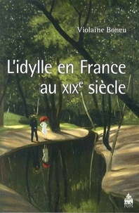 Violaine Boneu - L'idylle en France au XIXe siècle.