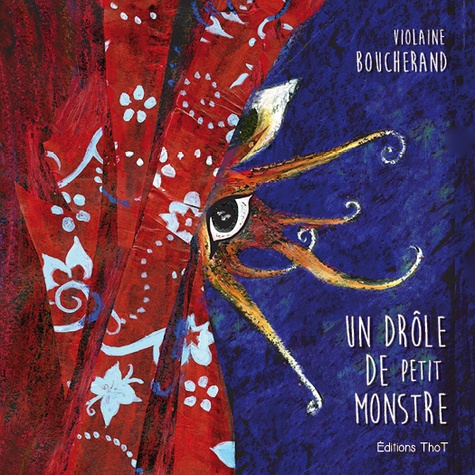 Violaine Boucherand - Un drôle de petit monstre.