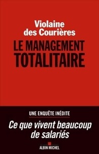 Violaine des Courières - Le management totalitaire.