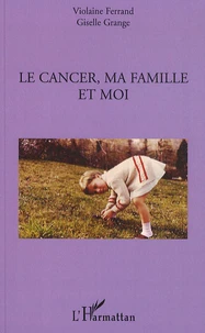 Le cancer, ma famille et moi