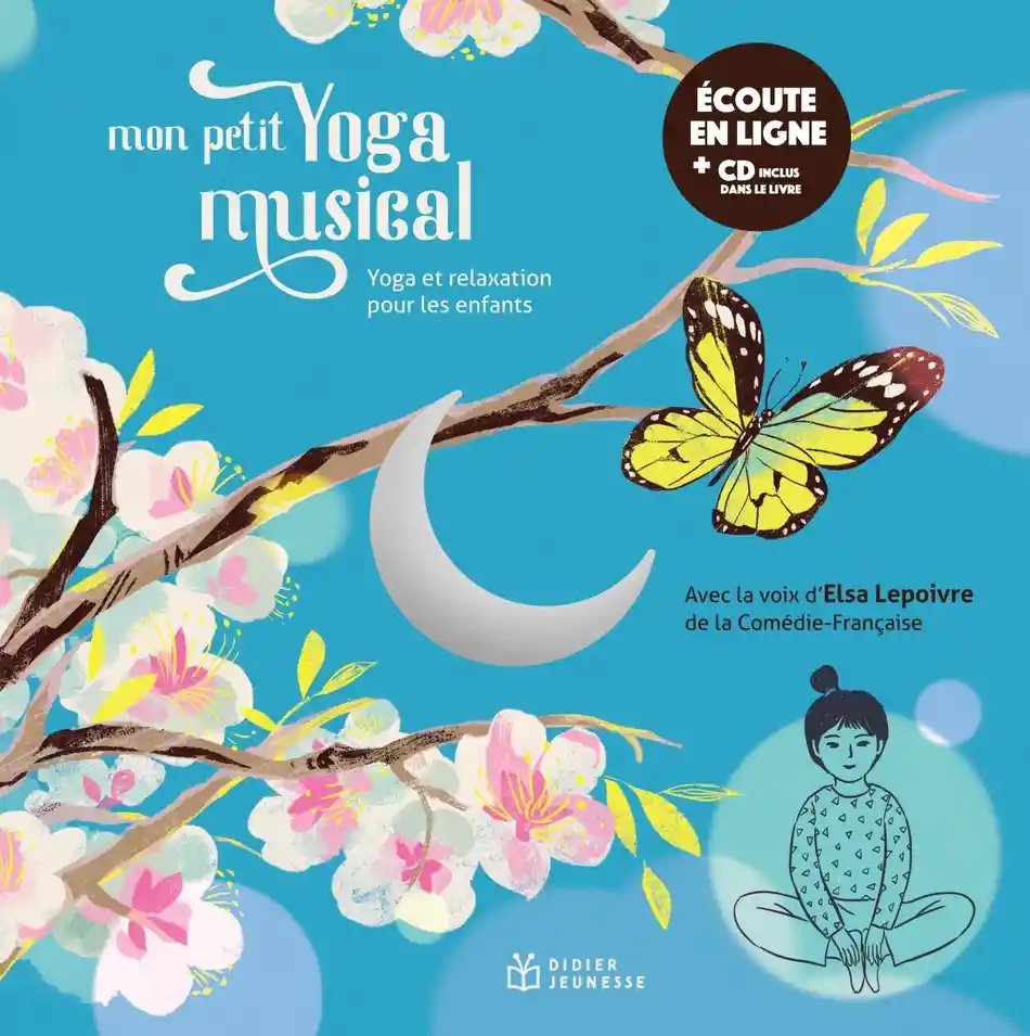 Couverture de Mon petit yoga musical : yoga et relaxation pour les enfants