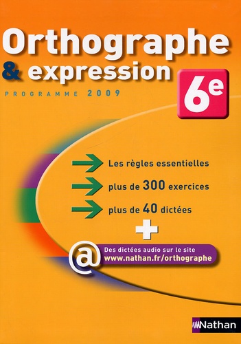 Violaine Géraud et Christine Pietri - Orthographe et expression 6e - Programme 2009.