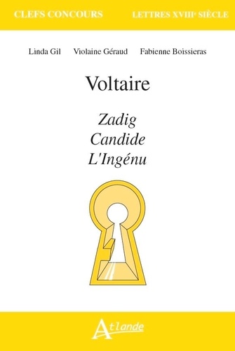 Voltaire. Zadig, Candide, L'Ingénu