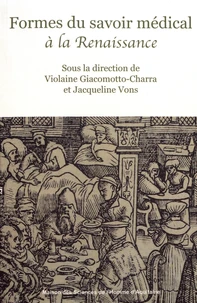 Formes du savoir médical à la Renaissance