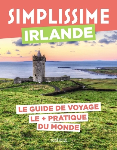 Simplissime Irlande. Le guide de voyage le + pratique du monde