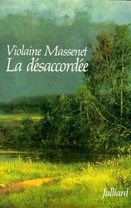 Violaine Massenet - La désaccordée.