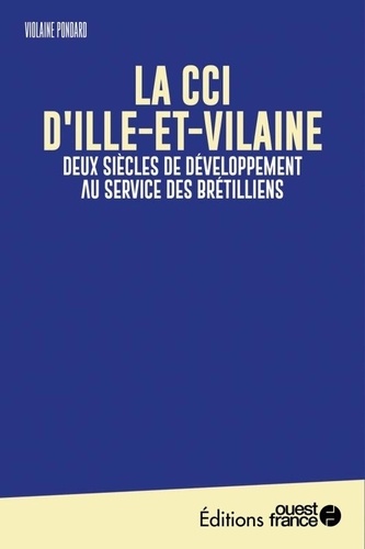 Violaine Pondard - Faire l'ouest : La CCI d'Ille-et-Vilaine.