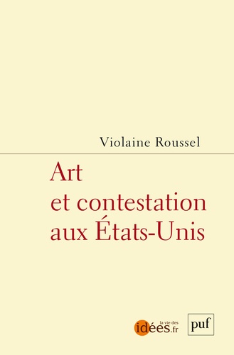Violaine Roussel - Art et contestation aux Etats-Unis.