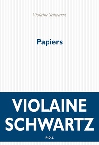 Violaine Schwartz - Papiers.