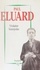 Paul Éluard. Le poète de la liberté. Biographie