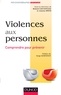 Roland Coutanceau - Violences aux personnes - Comprendre pour prévenir.