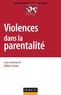 Albert Ciccone - Violences dans la parentalité - Familiale, professionnelle, institutionnelle, sociale.