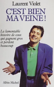 C'est bien ma veine !