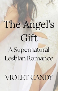 The Angel's Gift: A Supernatural Lesbian Romance