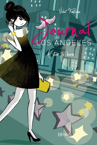Violet Fontaine - Journal de Los Angeles Tome 4 : A star is born.