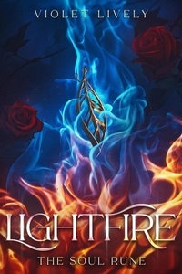 Téléchargement de livres Rapidshare Lightfire - The Soul Rune, #0 9786150204161 CHM par Violet Lively