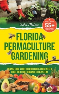  Violet Malone - Florida Permaculture Gardening.