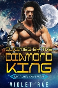  Violet Rae - Claimed by the Diamond King.