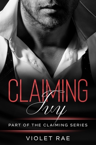  Violet Rae - Claiming Ivy - Claiming Series, #1.