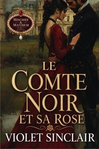 Le Comte Noir et sa Rose