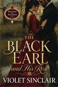 The Black Earl and His Rose