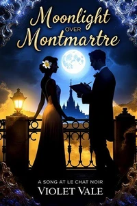 Moonlight over Montmartre: A Song at Le Chat Noir