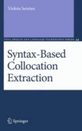 Violeta Seretan - Syntax-Based Collocation Extraction.