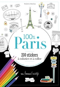 Violette Bénilan - 100 % Paris - 200 stickers à colorier.