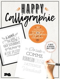 Violette Bénilan - Happy calligraphie - 32 messages antistress prêts à calligraphier et à encadrer.