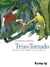 Violette Bernad et Camille Royer - Triso Tornado - Histoire d'une famille avec trisomie 21.