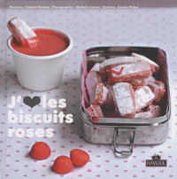 Violette Desbois - J'aime les biscuits roses - 25 recettes rose poudré.