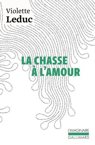 Violette Leduc - La chasse à l'amour.