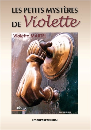 Violette Martel - Les petits mysteres de violette.