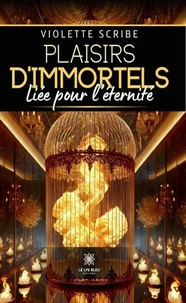 Plaisirs d’immortels - Liée pour l’éternité