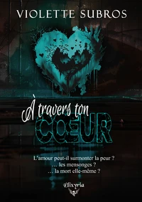 A travers ton coeur