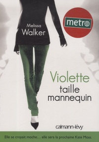 Melissa Walker - Violette Tome 1 : Violette taille mannequin.