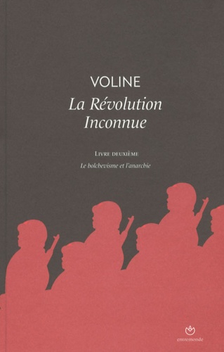  Violine - La Révolution inconnue - Livre deuxième, Le bolchevisme et l'anarchie.