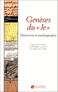 Genese Du "Je". Manuscrits Et Autobiographie