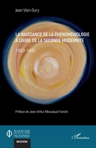 La naissance de la phénoménologie à l'aube de la seconde modernité
