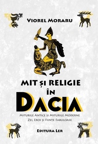  Viorel Moraru - Mit si Religie in Dacia.