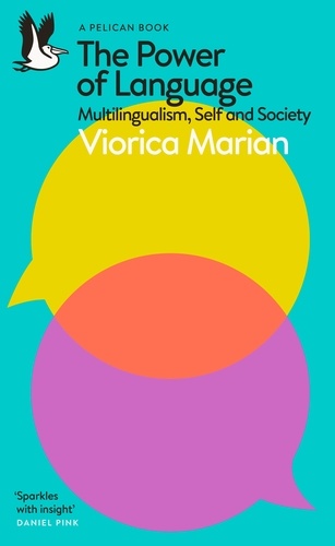 Viorica Marian - The Power of Language - Multilingualism, Self and Society.
