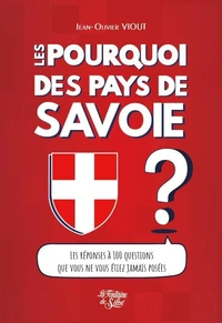 Les Pourquoi des Pays de Savoie
